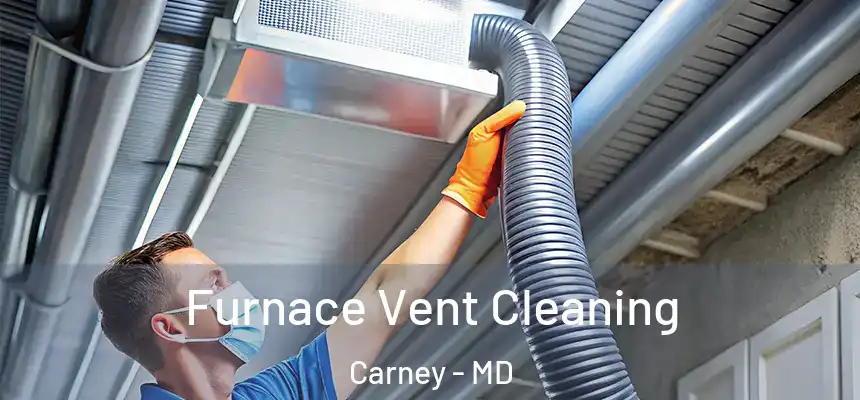  Furnace Vent Cleaning Carney - MD
