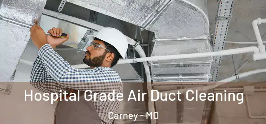  Hospital Grade Air Duct Cleaning Carney - MD