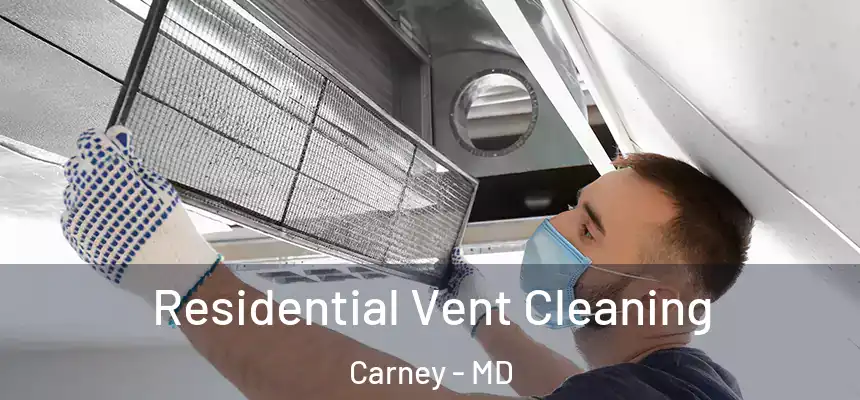  Residential Vent Cleaning Carney - MD